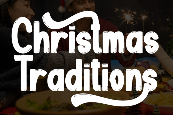 Christmas Traditions Font: Elevate Your Designs with Timeless Elegance
